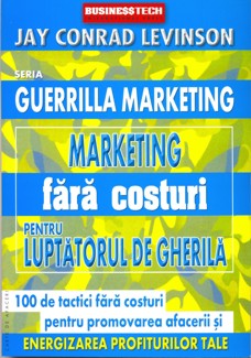 Coperta cărții 'Marketing fara costuri pentru luptatorul de gherila - Jay Conrad Levinson'