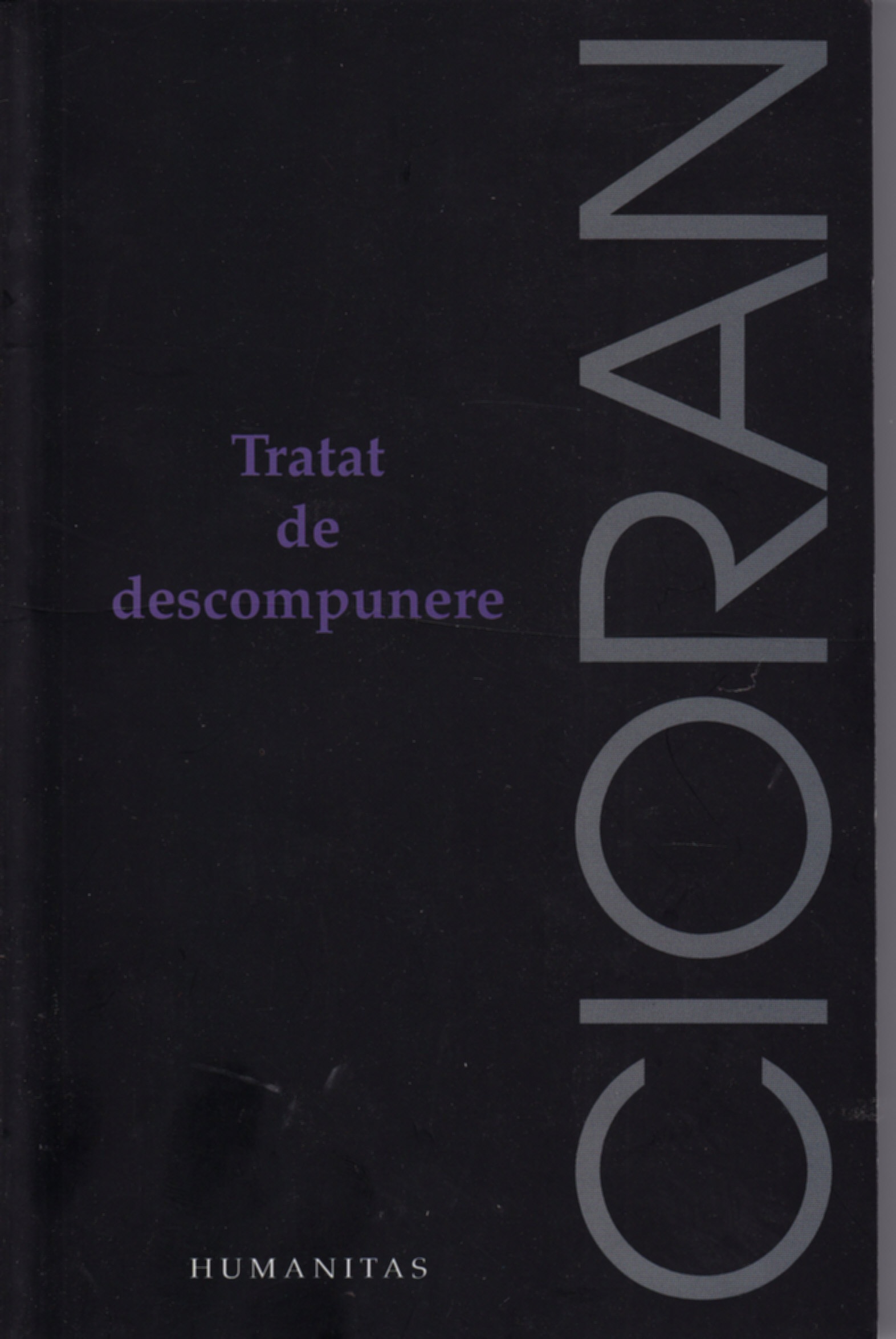 Coperta cărții 'Tratat De Descompunere - Cioran'