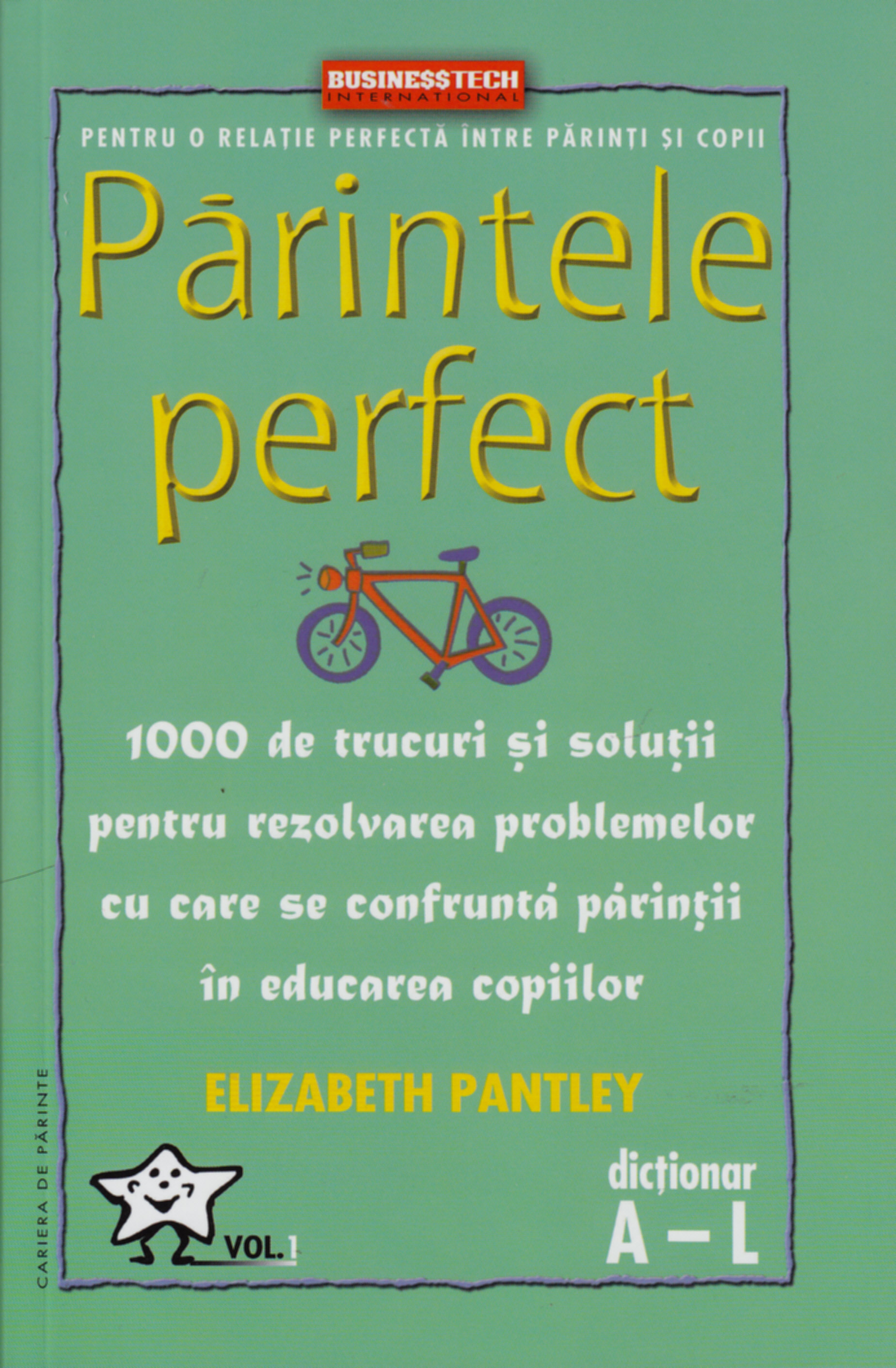 Parintele Perfect Vol. 1 - Dictionar A-L - Elizabeth Pantley