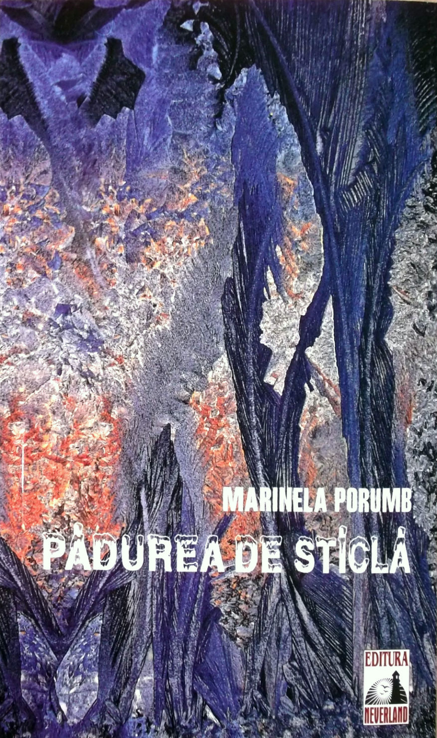 Padurea de sticla - Marinela Porumb