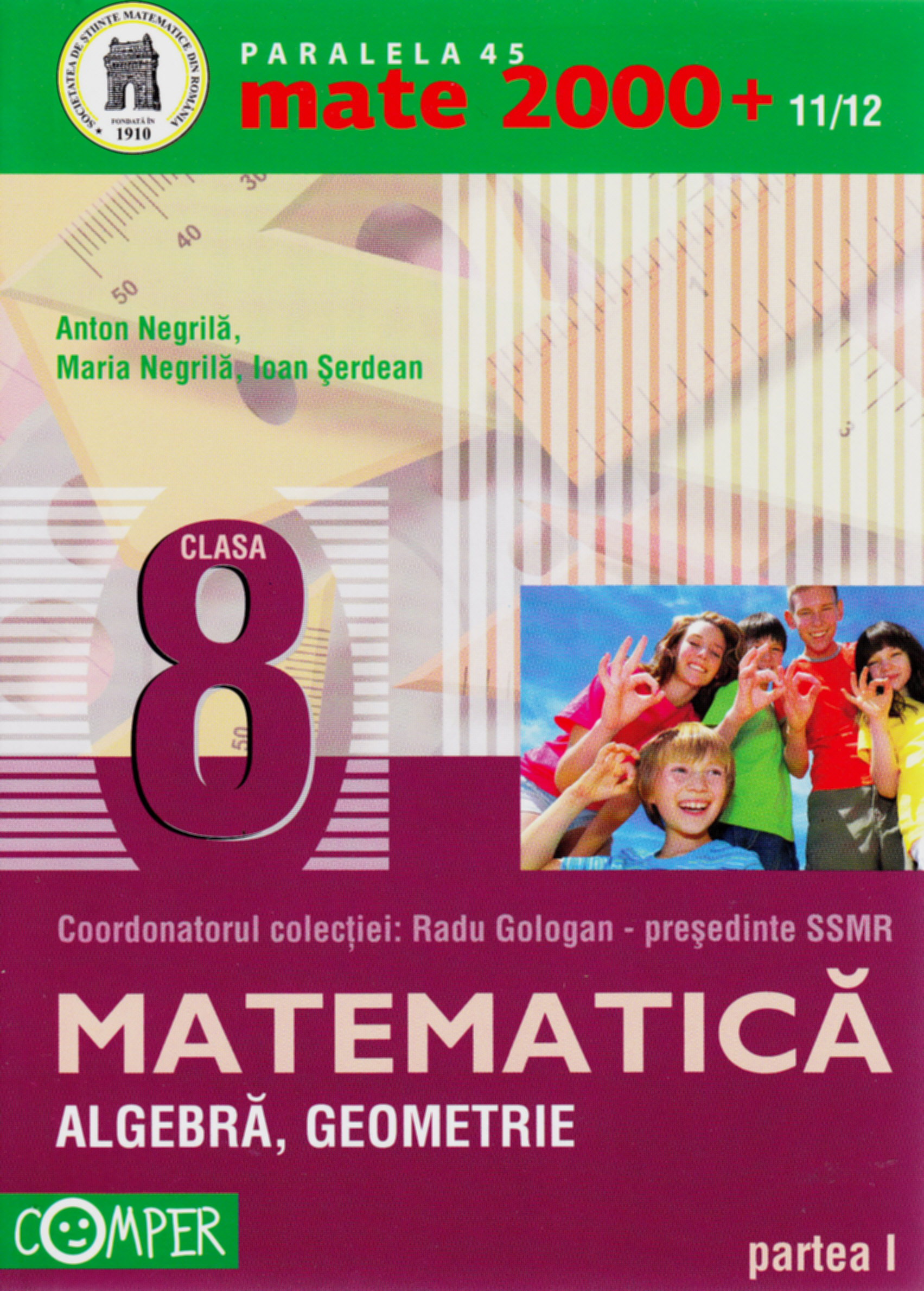 Mate 2000+11/12 Cls 8 Partea I Algebra Geometrie - Anton Negrila, Maria Negrila