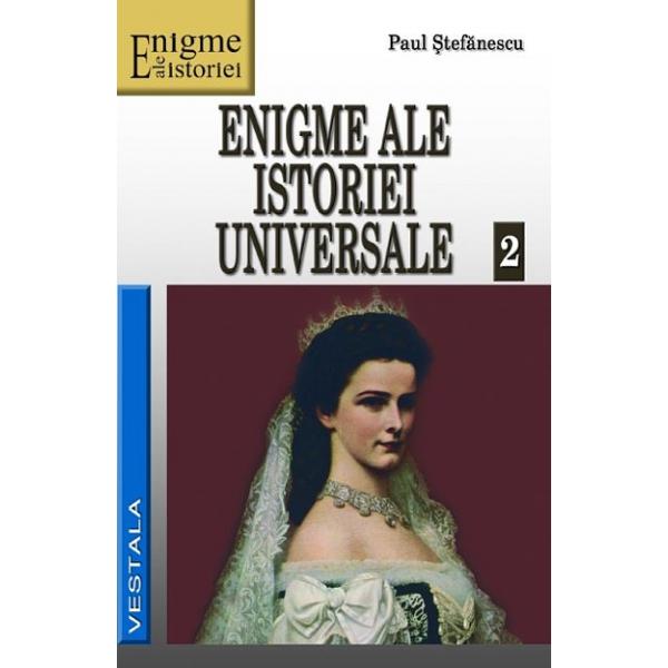 Enigme ale Istoriei Universale Vol. 1+2 - Paul Stefanescu
