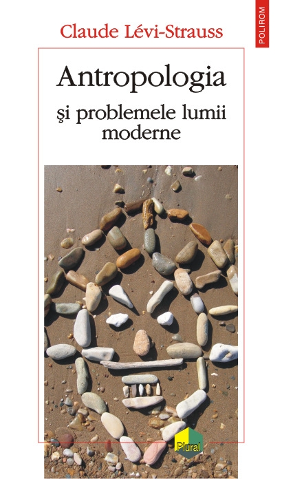 Coperta cărții 'Antropologia si problemele lumii moderne - Claude Levi-Strauss'