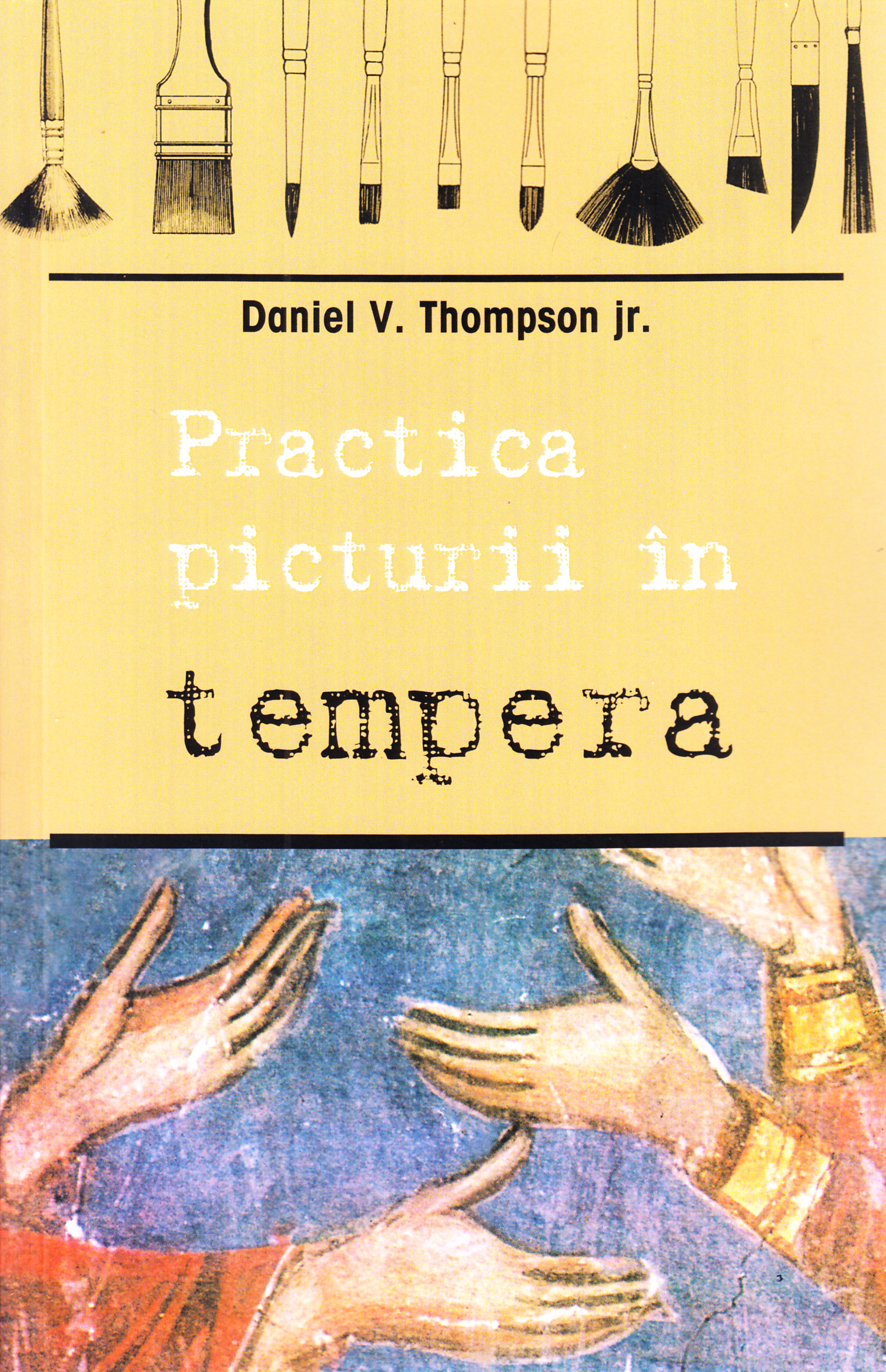 Practica picturii in tempera - Daniel V. Thompson