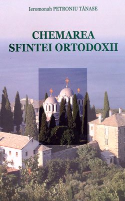 Chemarea Sfintei Ortodoxii - Petroniu Tanase