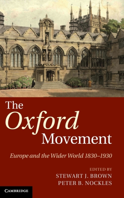 The Oxford Movement - Stewart J. Brown