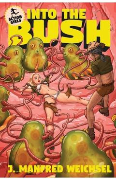 Coperta cărții 'Into the Bush - J. Manfred Weichsel'