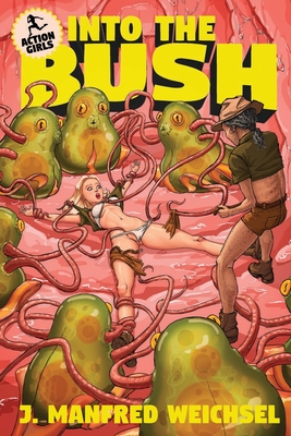 Coperta cărții 'Into the Bush - J. Manfred Weichsel'