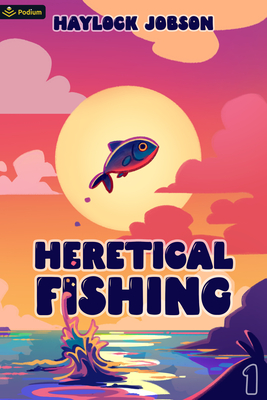 Heretical Fishing - Haylock Jobson