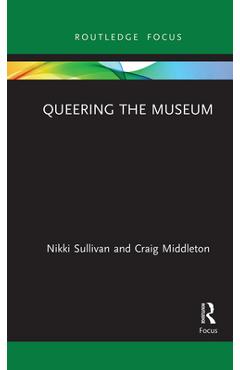 Coperta cărții 'Queering the Museum - Nikki Sullivan'