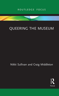 Coperta cărții 'Queering the Museum - Nikki Sullivan'