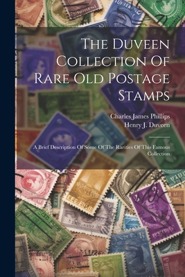 Coperta cărții 'The Duveen Collection Of Rare Old Postage Stamps: A Brief Description Of Some Of The Rarities Of This Famous Collection'