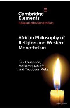 Coperta cărții 'African Philosophy of Religion and Western Monotheism - Kirk Lougheed'