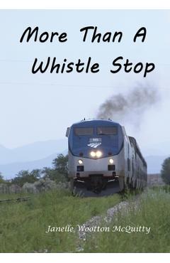Coperta cărții 'More Than a Whistle Stop - Janelle Wootton Mcquitty'