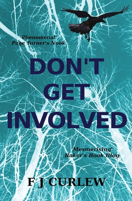 Don't Get Involved - F. J. Curlew