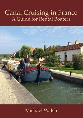 Coperta cărții 'Canal Cruising in France - Michael D. Walsh'