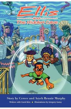 Coperta cărții 'Ellis and The Hidden Cave - Cerece Rennie Murphy'