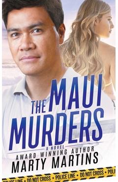 Coperta cărții 'The Maui Murders: Death and Romance on the Valley Isle - Marty Martins'