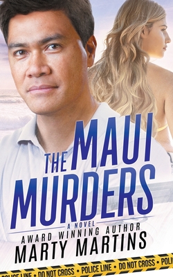 The Maui Murders: Death and Romance on the Valley Isle - Marty Martins