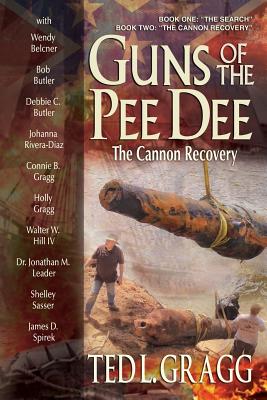 Coperta cărții 'Guns of the Pee Dee: The Cannon Recovery - Ted L. Gragg'