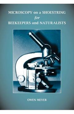 Coperta cărții 'Microscopy on a Shoestring for Beekeepers and Naturalists - Owen Meyer'