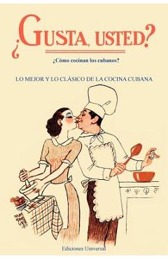 Coperta cărții 'GUSTA USTED ¿Cómo cocinan los cubanos? - Madrianas Del Hospital Calixto Garcia'