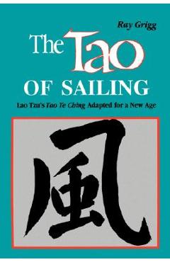 Coperta cărții 'The Tao of Sailing: A Bamboo Way of Life - Ray Grigg'