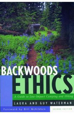 Coperta cărții 'Backwoods Ethics: A Guide to Low-Impact Camping and Hiking - Guy Waterman'