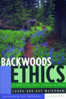 Coperta cărții 'Backwoods Ethics: A Guide to Low-Impact Camping and Hiking - Guy Waterman'