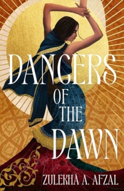 Dancers of the Dawn - Zulekh A. Afzal