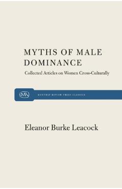 Myth of Male Dominance - Eleanor Burke Leacock