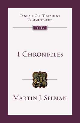 1 Chronicles: An Introduction and Commentary Volume 10 - Martin J. Selman