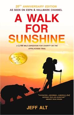 Coperta cărții 'A Walk for Sunshine: A 2,160 Mile Expedition for Charity on the Appalachian Trail - Jeff Alt'