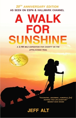 Coperta cărții 'A Walk for Sunshine: A 2,160 Mile Expedition for Charity on the Appalachian Trail - Jeff Alt'