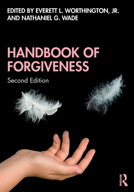 Handbook of Forgiveness - Everett L. Worthington Jr