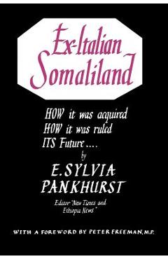 Coperta cărții 'Ex. Italian Somaliland - E. Sylvia Pankhurst'