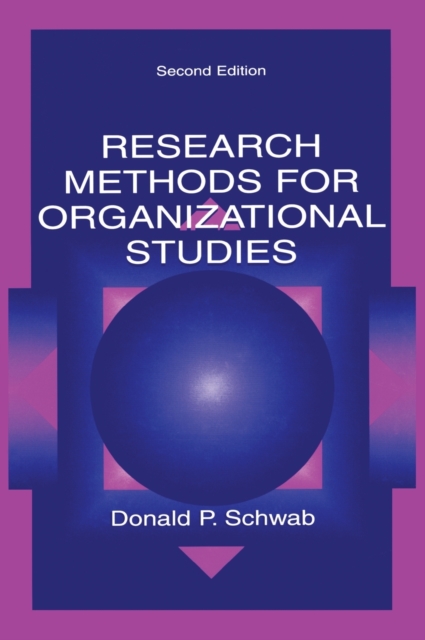 Research Methods for Organizational Studies - Donald P. Schwab