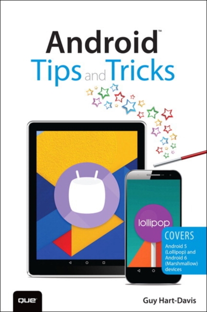 Android Tips and Tricks: Covers Android 5 and Android 6 Devices - Guy Hart-davis