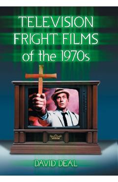 Coperta cărții 'Television Fright Films of the 1970s - David Deal'