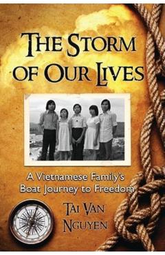 Poza produsului The Storm of Our Lives: A Vietnamese Family's Boat Journey to Freedom - Tai Van Nguyen