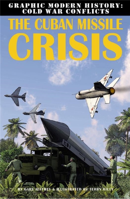 The Cuban Missile Crisis - Gary Jeffrey