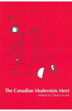 Poza produsului The Canadian Modernists Meet - Dean Irvine