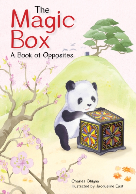 The Magic Box: A Book of Opposites - Charles Ghigna