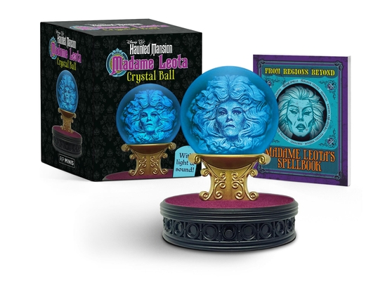 The Haunted Mansion: Madame Leota Crystal Ball: With Light and Sound! - Donald Lemke