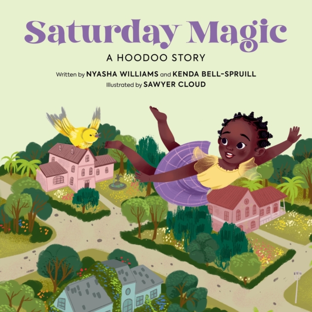 Saturday Magic: A Hoodoo Story - Nyasha Williams