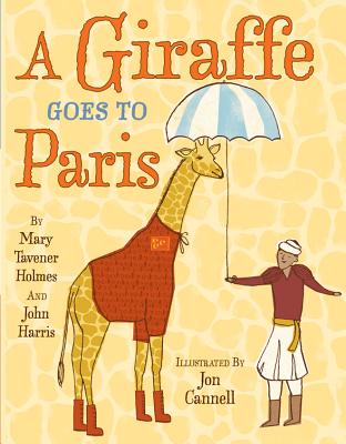 A Giraffe Goes to Paris - Mary Tavener Holmes