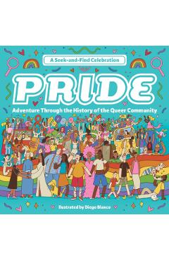 Coperta cărții 'Pride: A Seek-And-Find Celebration: Adventure Through the History of the Queer Community - Diego Blanco'