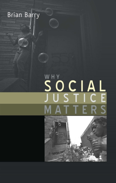 Why Social Justice Matters - Brian Barry