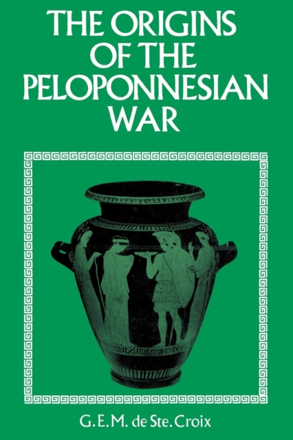 Origins of the Peloponnesian War - G. E. M. De Ste Croix