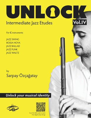 Unlock: Intermediate Jazz Etudes - Sarpay Ozcagatay